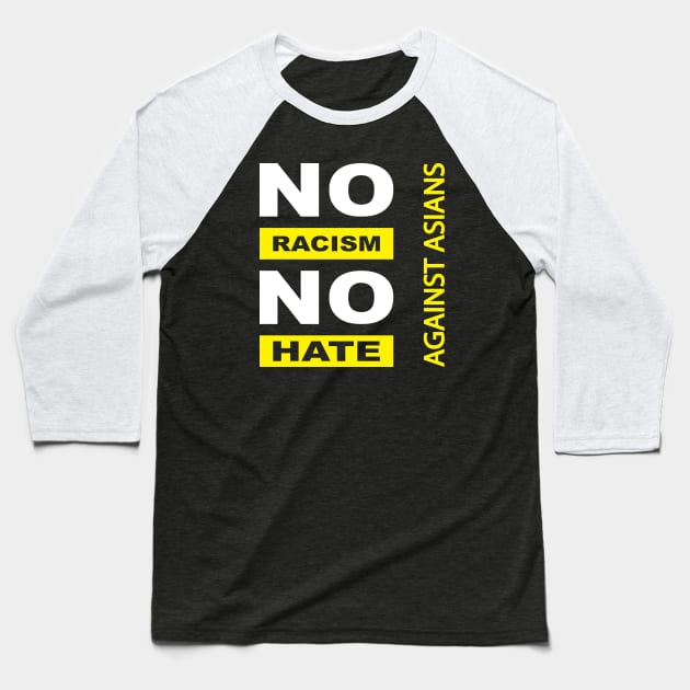 Anti-Asian racism, Anti-Asians racism, no racism no hate Baseball T-Shirt by egygraphics